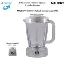 COPO DO LIQUIDIFICADOR MALLORY TAURUS SAN Código: 7650