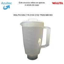 COPO DO LIQUIDIFICDOR WALITA DAILY TRANSLUCIDO TAMPA BRANCA Código: 3320