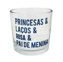 Copo Whisky Vidro Princesas & Laços & Rosa & Pai de Menina