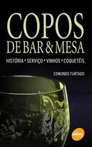 Copos De Bar & Mesa - História, serviço, vinhos, coquetéis