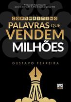 Copywriting: Palavras Que Vendem Milhôes Copywriting: Palavras Que Vendem Milhôes