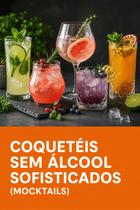 Coquetéis sem álcool sofisticados mocktails Coquetéis sem álcool sofisticados mocktails