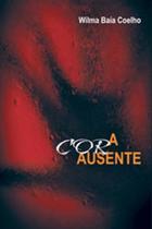 Cor Ausente, A