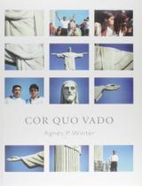 Cor quo vado Cor quo vado