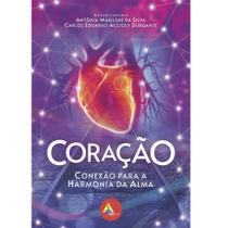 Coração: Conexão Para A Harmonia Da Alma - Ame-Brasil Coração: Conexão Para A Harmonia Da Alma - Ame-Brasil