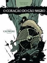 Coração do Cão Negro, O- Contos do Cão Negro- Vl. I Coração do Cão Negro, O- Contos do Cão Negro- Vl. I