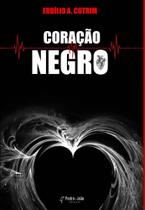 Coracao negro - Editora Próprio Autor Coracao negro - Editora Próprio Autor