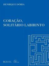 Coração, solitário labirinto Coração, solitário labirinto