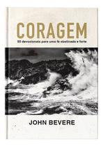 Coragem - 50 Devocionais Para Uma Fé Constante e Forte Coragem - 50 Devocionais Para Uma Fé Constante e Forte