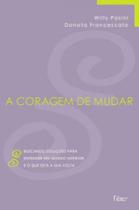 Coragem de mudar, a