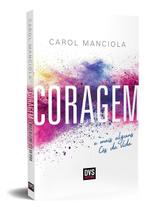 Coragem: e Mais Alguns Cês Da Vida