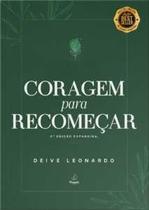 Coragem para Recomeçar - 2a Edição extendida Coragem para Recomeçar - 2a Edição extendida