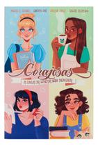 Corajosas - Os Contos das Princesas Nada Encantadas