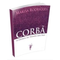 Corbã A Oferta De Honra Aos Pais Corbã A Oferta De Honra Aos Pais
