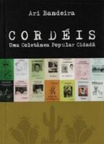 Cordéis: Uma Coletânea Popular Cidadã Cordéis: Uma Coletânea Popular Cidadã
