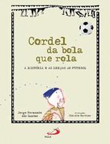 Cordel da bola que rola - a historia e as lendas d
