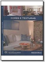 Cores e texturas (coleção folha decoração & design vol 2)