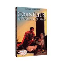 Cornélius, O Romano Cristão - LUZ NO LAR