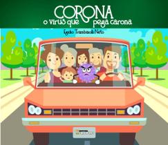Corona - o vírus que pega carona