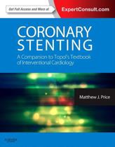 CORONARY STENTING - COMPANION TO TOPOLS TEXTB OF INTERV CARDIOLOGY -