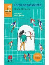 Corpo de passarinha - SM EDIÇOES **