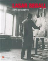 Corpo presente - a convicçao figurativa na obra de lasar segall 1891 - 1957 - PINAKOTHEKE (WMF) ** Corpo presente - a convicçao figurativa na obra de lasar segall 1891 - 1957 - PINAKOTHEKE (WMF) **