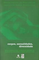 Corpos, sexualidades, diversidade Corpos, sexualidades, diversidade