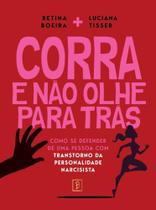 Corra e Não Olhe para Trás: Como se Defender de Uma Pessoa com Transtorno D