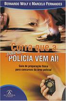 Corra que a Prova da Polícia Vem Ai. - Academia de inteligência