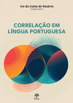 Correlação em Língua Portuguesa Correlação em Língua Portuguesa