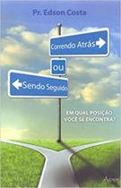 Correndo Atrás ou Sendo Seguido - AGAPE - NOVO SECULO Correndo Atrás ou Sendo Seguido - AGAPE - NOVO SECULO