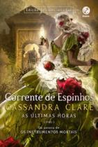 Corrente De Espinhos (Vol. 3 As Últimas Horas) - GALERA