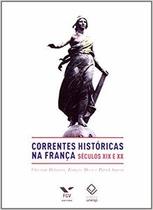 Correntes históricas na frança: séculos xix e xx - Editora FGV Correntes históricas na frança: séculos xix e xx - Editora FGV