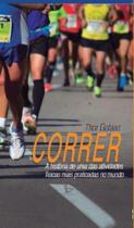 Correr - a história de uma das atividades físicas mais praticadas no mundo Correr - a história de uma das atividades físicas mais praticadas no mundo
