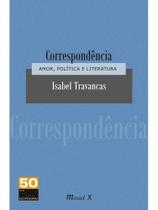 Correspondência: amor, política e literatura Correspondência: amor, política e literatura