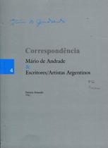Correspondência - Mario de Andrade & Escritores/Artistas Argentinos - Edusp