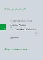 Correspondência Mário de Andrade & Luiz Camillo de Oliveira Netto - Edusp