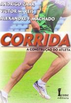 Corrida. A Construção do Atleta - Ícone