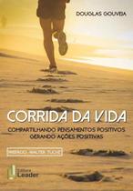 Corrida da vida - compartilhando pensamentos positivos gerando acoes positi - LEADER