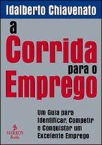 Corrida para o emprego, a - PEARSON UNIVERSITARIOS