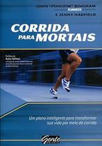 Corridas Para Mortais Um Plano Inteligente Para Transformar Sua Vida por Meio da Corrida Corridas Para Mortais Um Plano Inteligente Para Transformar Sua Vida por Meio da Corrida