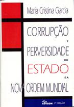 Corrupção e Perversidade do Estado e a Nova Ordem Mundial - Edicon