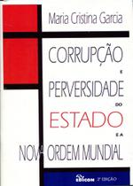 Corrupcao E Perversidade Do Estado E A Nova Ordem Mundial - Edicon
