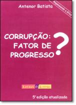 Corrupção: Fator de Progresso