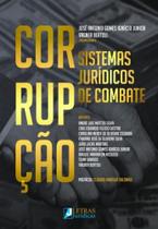 Corrupção - Sistemas Jurídicos de Combate - Letras Jurídicas