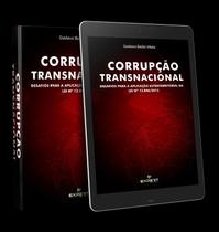 Corrupção Transnacional: Desafios para a Aplicação Extraterritorial da Lei - Autor