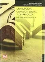 Corrupción Cohesión Social Y Desarrollo El Caso De Iberoamérica - Fondo de Cultura Económica