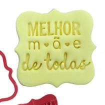 Cortador Biscoito Dia das Mães Melhor Mãe de Todas