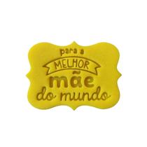 Cortador Biscoito Para a Melhor Mãe do Mundo Retangular 4x6cm