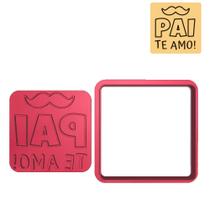 Cortador Marcador Dia dos Pais Frase Te Amo Bigode